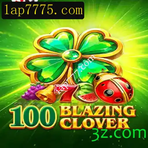 100BlazingClover: Uma Nova Era de Entretenimento em Jogos Online